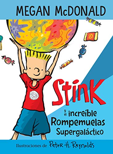 Stink Y El Incre??ble Rompemuelas Supergal??ctico / Stink And The Incredible Super -Galactic Jawbreaker (Spanish Edition)