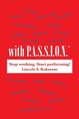 With P.A.S.S.I.O.N!: Worshipping, Loving, Serving, Performing, Living, Doing Everything With Passion!