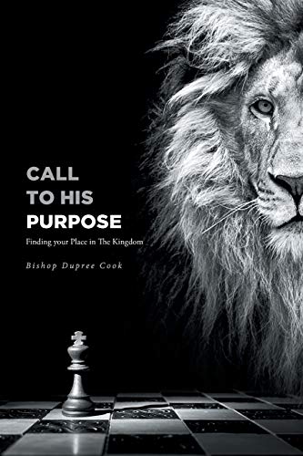 Call To His Purpose: Finding Your Place In The Kingdom