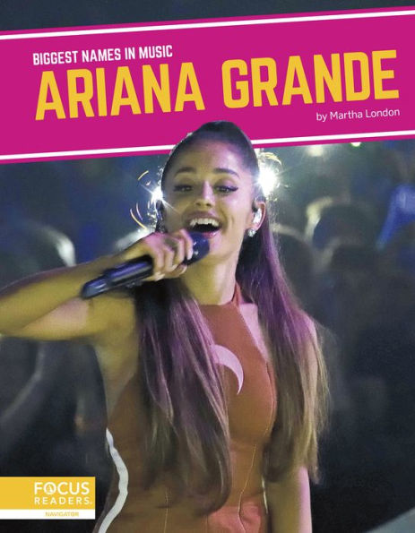 Ariana Grande (Biggest Names In Music) - 9781644936436