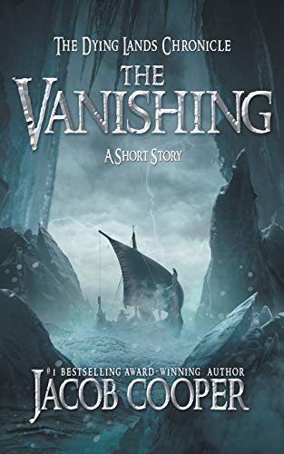 The Vanishing: A Short Story In The Dying Lands Chronicle