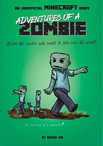 Adventures Of A Zombie: An Unofficial Minecraft Diary (3) (Unofficial Minecraft Diaries)