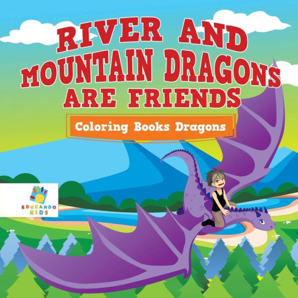 River And Mountain Dragons Are Friends Coloring Books Dragons