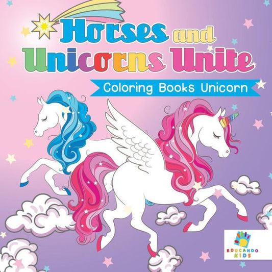 Horses And Unicorns Unite Coloring Books Unicorn