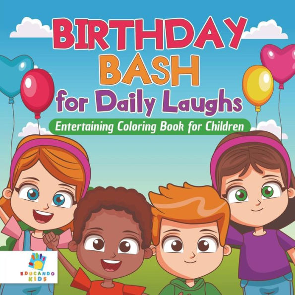 Birthday Bash For Daily Laughs Entertaining Coloring Book For Children
