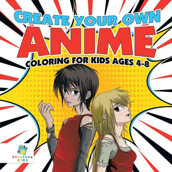 Create Your Own Anime Coloring For Kids Ages 4-8