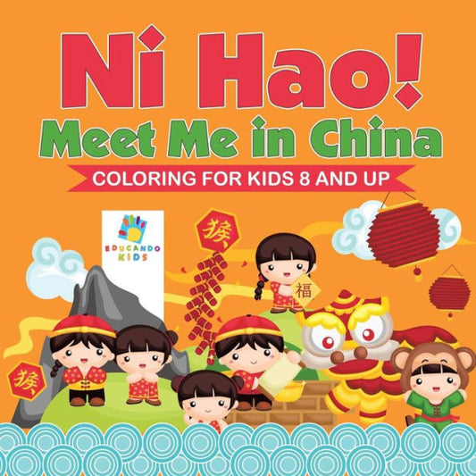 Ni Hao! Meet Me In China Coloring For Kids 8 And Up