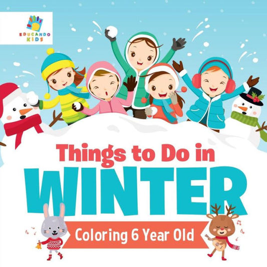 Things To Do In Winter Coloring 6 Year Old
