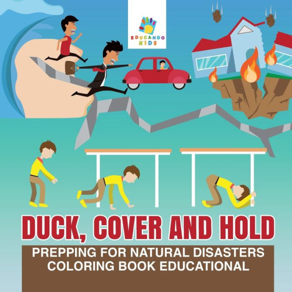 Duck, Cover And Hold Prepping For Natural Disasters Coloring Book Educational