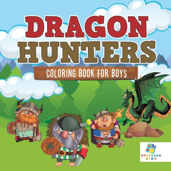 Dragon Hunters Coloring Book For Boys