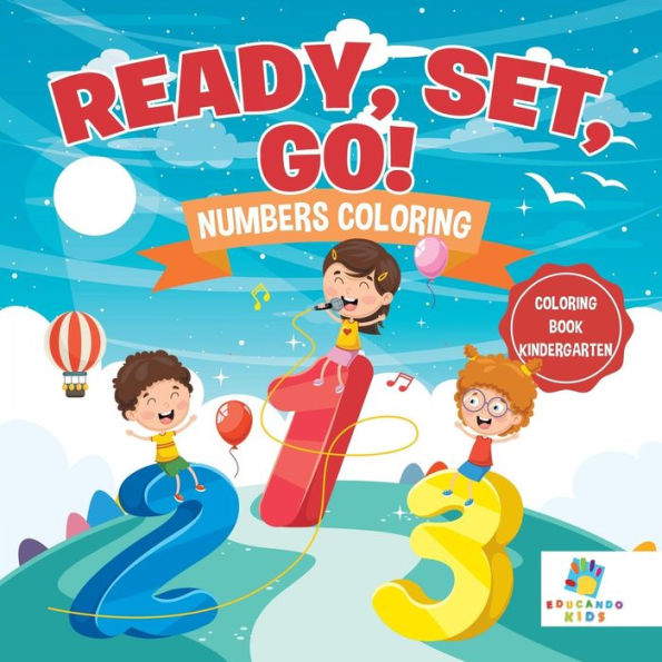 Ready, Set, Go! Numbers Coloring Coloring Book Kindergarten