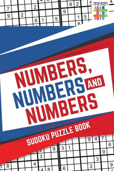 Numbers, Numbers And Numbers | Sudoku Puzzle Book