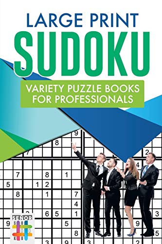 Large Print Sudoku Variety Puzzle Books For Professionals