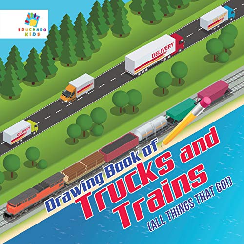 Drawing Book Of Trucks And Trains (All Things That Go!)