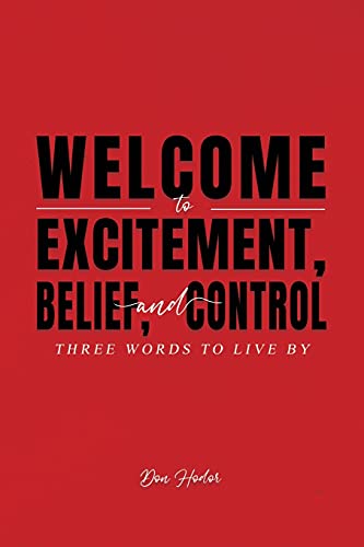 Welcome To Excitement, Belief, And Control