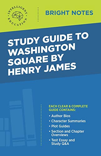 Study Guide to Washington Square by Henry James (Bright Notes)