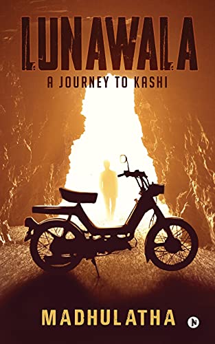 Lunawala: A Journey To Kashi