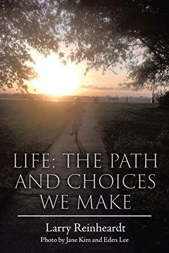Life: The Paths And Choices We Make