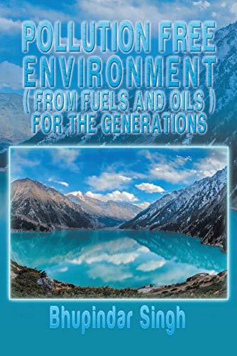 Pollution Free Environment ( From Fuels And Oils ): New Edition