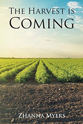 The Harvest Is Coming