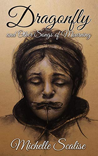Dragonfly And Other Songs Of Mourning