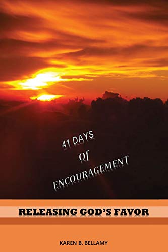 41 Days Of Encouragement: Releasing God's Favor
