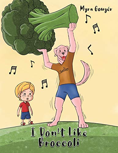 I Don't Like Broccoli - 9781645750413