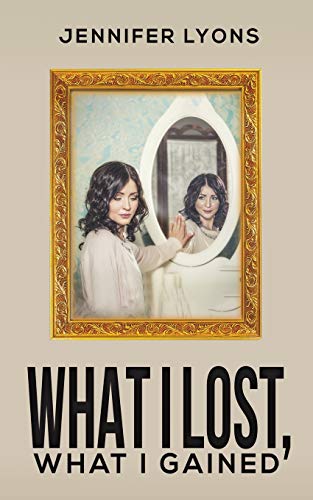 What I Lost, What I Gained - 9781645754640