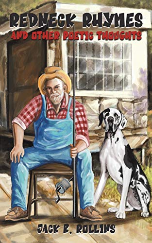 Redneck Rhymes and Other Poetic Thoughts - 9781645755357