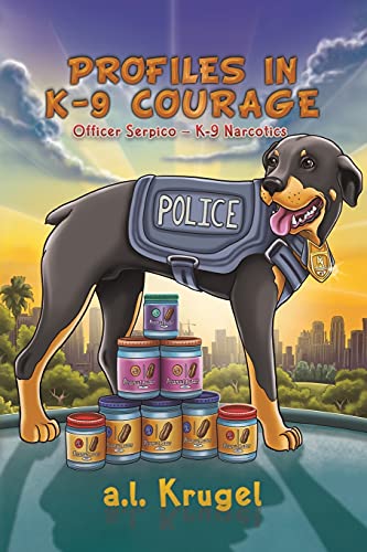 Profiles In K-9 Courage - 9781645755524