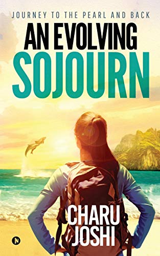An Evolving Sojourn: Journey To The Pearl And Back