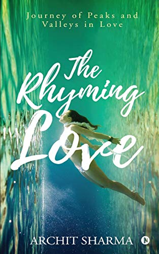 The Rhyming Love: Journey Of Peaks And Valleys In Love