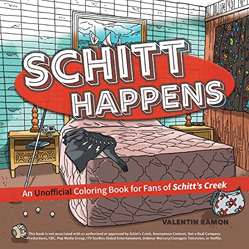 Schitt Happens: An Unofficial Coloring Book For Fans Of Schitt's Creek