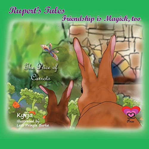 Rupert's Tales: The Price Of Carrots: Friendship Is Magick, Too (3)