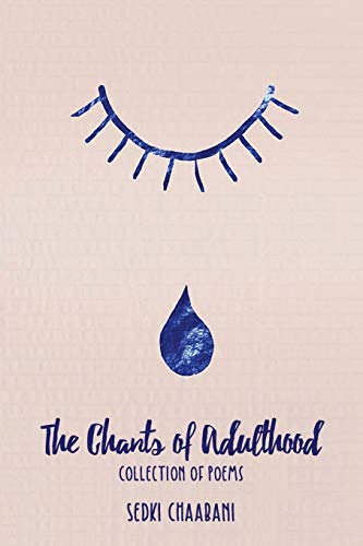 The Chants of Adulthood: Collection of Poetry