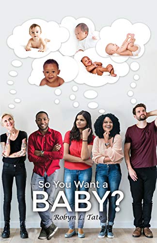 So You Want a Baby?
