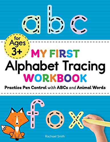 My First Alphabet Tracing Workbook: Practice Pen Control with ABCs and Animal Words (My First Preschool Skills Workbook)