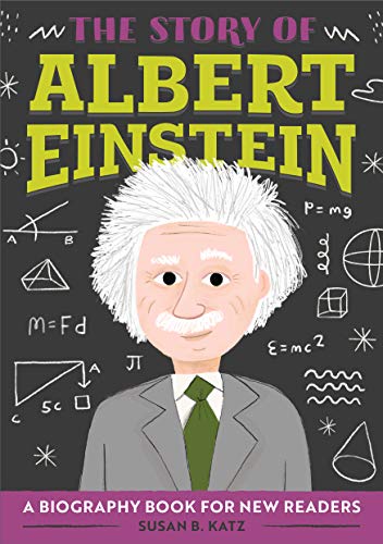 The Story Of Albert Einstein: A Biography Book For New Readers (The Story Of: A Biography Series For New Readers)