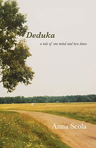 Deduka: A Tale Of One Mind And Two Times