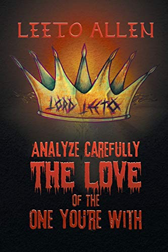 Analyze Carefully The Love Of The One You're With