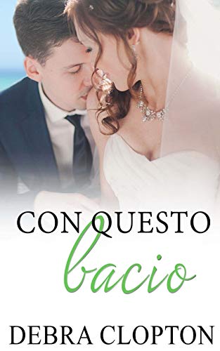 Con Questo Bacio (3) (Windswept Bay) (Italian Edition)