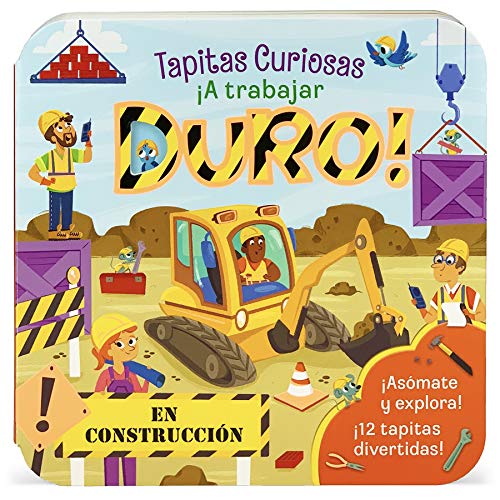 ??A trabajar duro! (Dig! Lift-a-Flap Board Book) en espa??ol (Spanish Language Edition) (Peek-a-flap Board Books) (Spanish Edition)