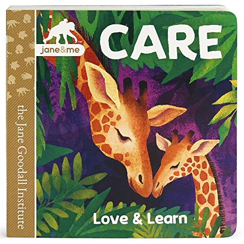 Care (Jane & Me) (Jane & Me: Jane Goodall Institute Emotional Learning Children's Board Book)