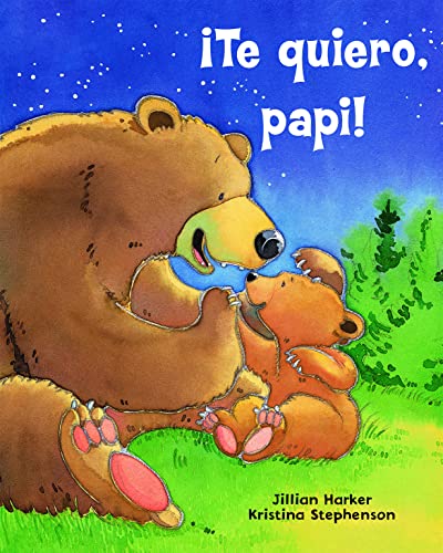 Te quiero, papi! (Spanish Edition)