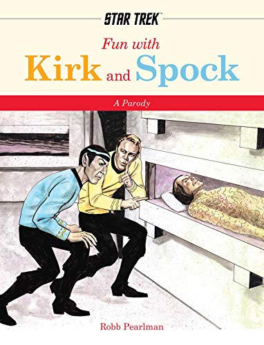 Fun With Kirk And Spock: A Star-Trek Parody
