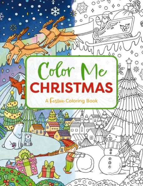 Color Me Christmas: A Festive Adult Coloring Book (Color Me Coloring Books)
