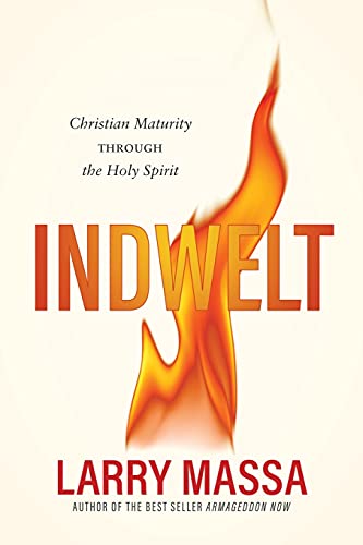 Indwelt: Christian Maturity Through The Holy Spirit