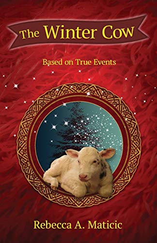 The Winter Cow: Based On True Events
