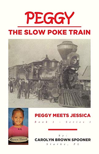 Peggy the Slow Poke Train: Peggy Meets Jessica - 9781646709113