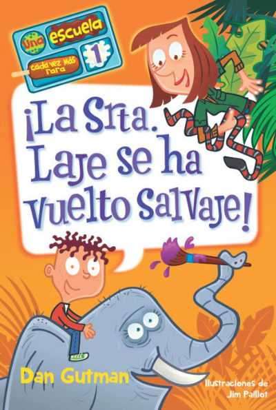 ?La Srta. Laje Se Ha Vuelto Salvaje!/ Miss Child Has Gone Wild! (Spanish Edition)